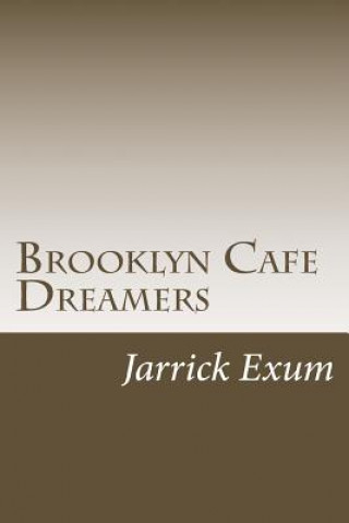 Carte Brooklyn Cafe Dreamers Jarrick Exum