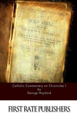 Kniha Catholic Commentary on Chronicles I George Haydock