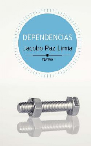 Kniha Dependencias Jacobo Paz Limia