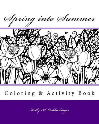 Knjiga Spring into Summer Kelly a Oehlschlager