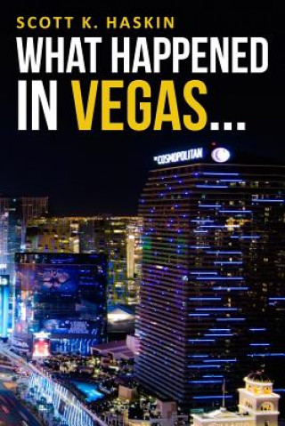 Carte What Happened In Vegas... Scott K Haskin