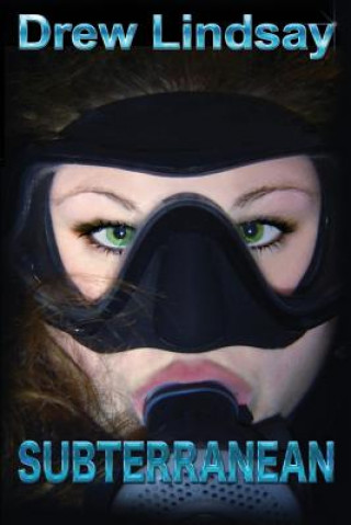 Book Subterranean Drew Lindsay