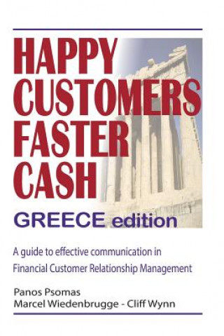 Kniha Happy Customers Faster Cash Greece edition: A guide to effective communication in financial Customer Relationship Management Panos Psomas