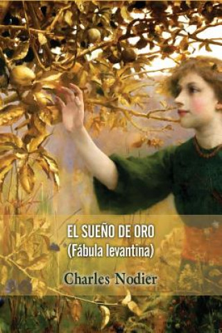 Livre El sue?o de oro Charles Nodier