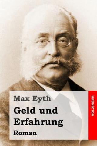 Książka Geld und Erfahrung: Roman Max Eyth