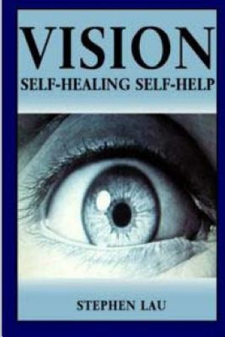Kniha Vision Self-Healing Self-Help MR Stephen Lau