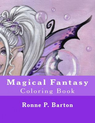 Carte Magical Fantasy: Coloring Book Mrs Ronne P Barton