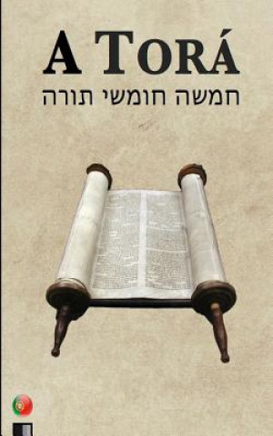 Kniha A Torá (os cinco primeiros livros da Biblia hebraica) Anonimo