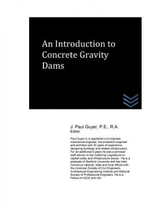 Carte An Introduction to Concrete Gravity Dams J Paul Guyer
