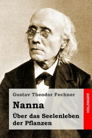 Carte Nanna. Über das Seelenleben der Pflanzen Gustav Theodor Fechner