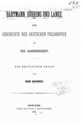 Kniha Hartman, Dühring und Lange Zur Geschichte der deutschen Philosophie im XIX. Jahrhundert Hans Vaihinger