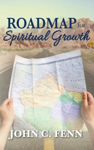 Knjiga Roadmap for Spiritual Growth John C Fenn