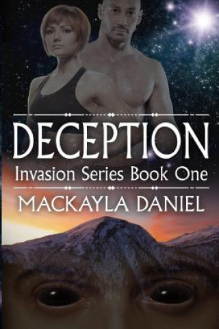 Książka Deception: Invasion Series Book One Mackayla Daniel