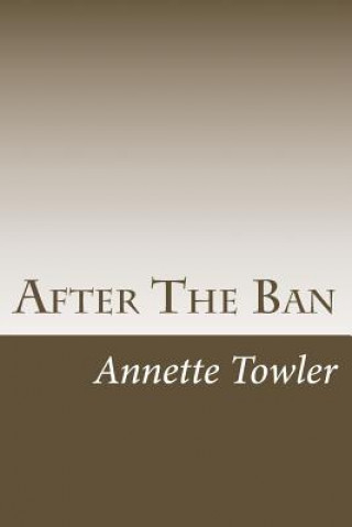 Knjiga After The Ban Annette Towler