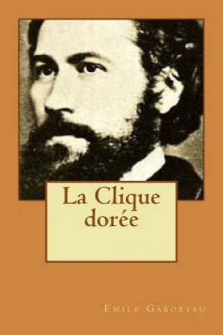 Libro La Clique doree Emile Gaboriau