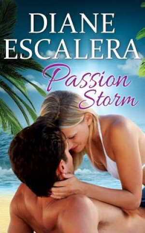 Knjiga Passion Storm Diane Escalera