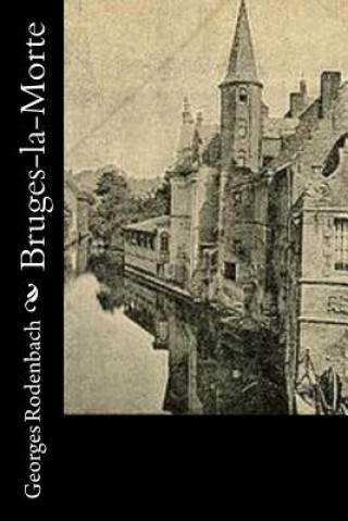 Книга Bruges-la-Morte Georges Rodenbach