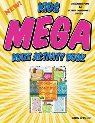 Kniha Kids Mega Maze Activity Book Rick R Todd