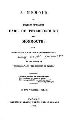 Книга A Memoir of Charles Mordaunt, Earl of Peterborough and Monmouth - Vol. II George Warburton