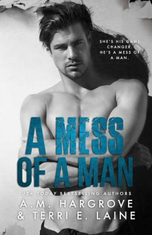 Knjiga A Mess of A Man A M Hargrove