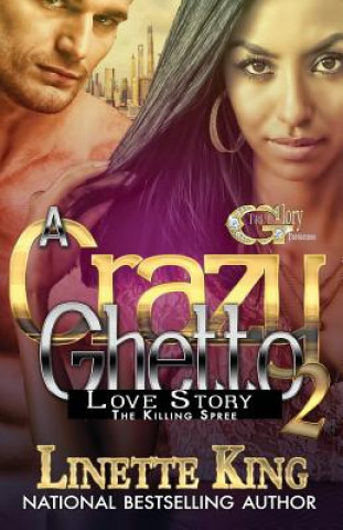 Kniha Crazy Ghetto Love Story 2 Linette King