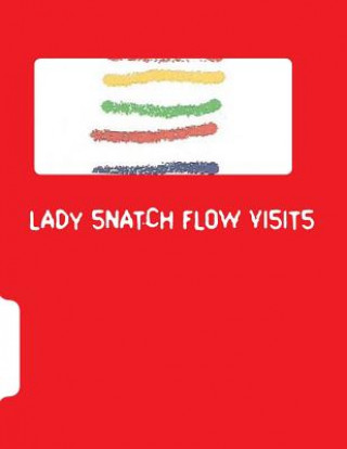 Knjiga Lady Snatch Flow Visits Natural Flowism