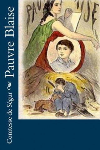 Knjiga Pauvre Blaise Comtesse de Segur