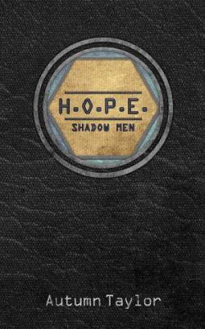 Boek H.O.P.E. Shadow Men Autumn Taylor