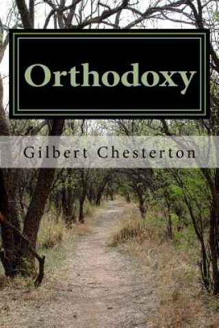 Carte Orthodoxy Gilbert K Chesterton