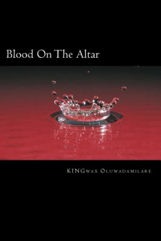 Könyv Blood On The Altar Kingwax Oluwadamilare
