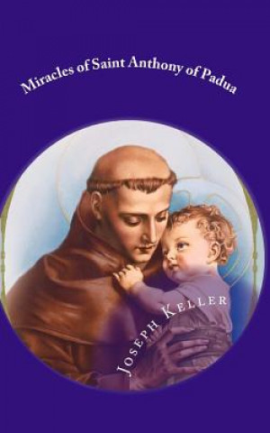 Book Miracles of Saint Anthony of Padua Joseph a Keller