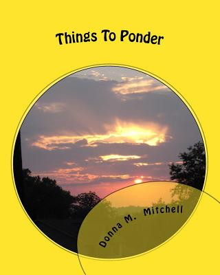 Kniha Things To Ponder: Colored pictures Donna M Mitchell