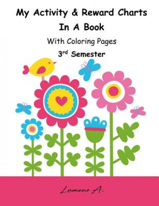 Book My Activity & Reward Charts In A Book With Coloring Pages (Third Semester) Lamees A