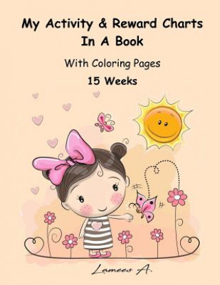 Książka My Activity & Reward Charts In A Book With Coloring Pages (15 Weeks) Lamees A