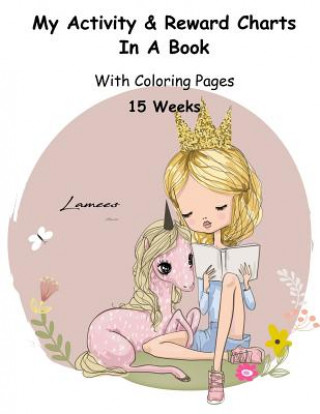 Książka My Activity & Reward Charts In A Book With Coloring Pages (15 Weeks) Lamees A