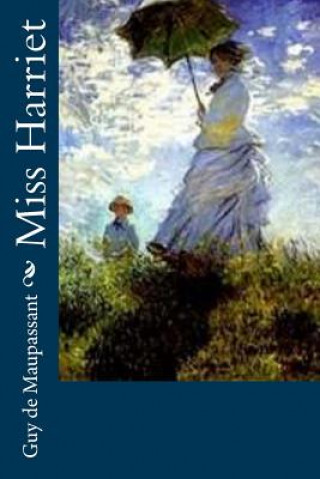 Livre Miss Harriet Guy De Maupassant