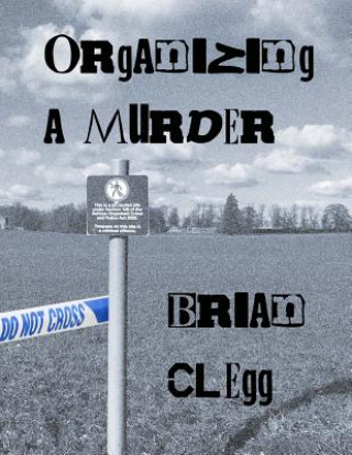 Knjiga Organizing a Murder Brian Clegg