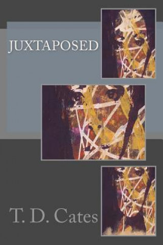 Knjiga Juxtaposed T D Cates