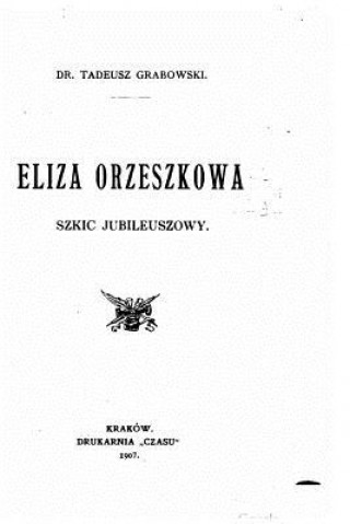 Книга Eliza Orzeszkowa, Szkic Jubileuszowy Tadeusz Grabowski