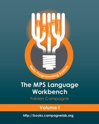 Kniha The MPS Language Workbench Volume I: The Meta Programming System Fabien Campagne