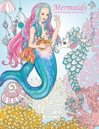 Kniha Mermaids Coloring Book for Grown-Ups 1 Nick Snels