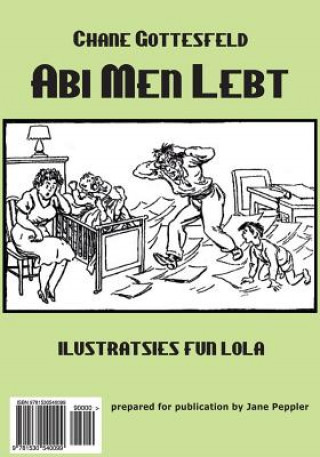 Kniha ABI Men Lebt: Humorous Articles from the Forverts Chane Gottesfeld