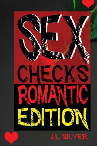 Knjiga Sex Checks Romantic Edition J L Silver