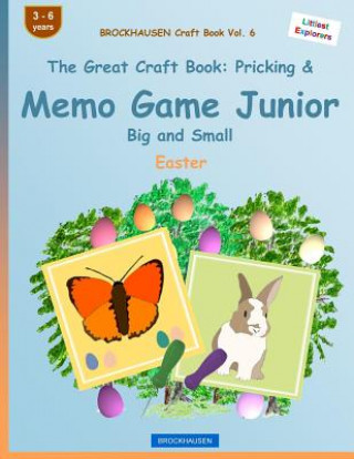 Knjiga BROCKHAUSEN Craft Book Vol. 6 - The Great Craft Book: Pricking & Memo Game Junior Big and Small: Easter Dortje Golldack