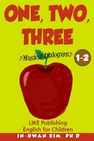 Carte One, Two, Three Musical Dialogues: English for Children Picture Book 1-2 In-Hwan Kim Ph D