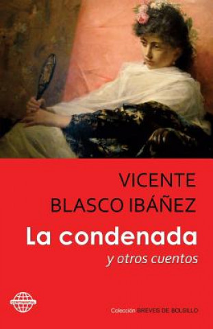 Książka La condenada: y otros cuentos Vicente Blasco Ibanez