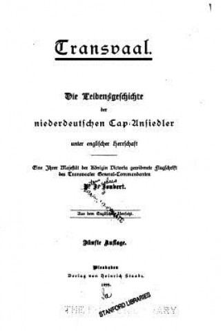 Buch Transvaal, Die Leidensgeschichte der Niederdeutschen Cap-ansiedler unter englischer Herrschaft Petrus Jacobus Joubert