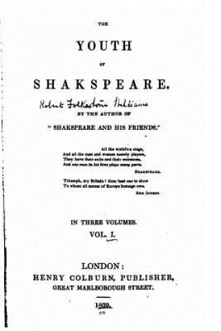 Carte The youth of Shakspeare - Vol. I Robert Folkestone Williams