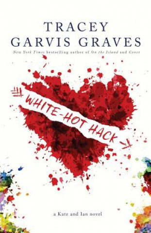 Kniha White-Hot Hack Tracey Garvis Graves