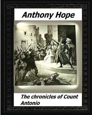 Knjiga The chronicles of Count Antonio (1895) by Anthony Hope Anthony Hope